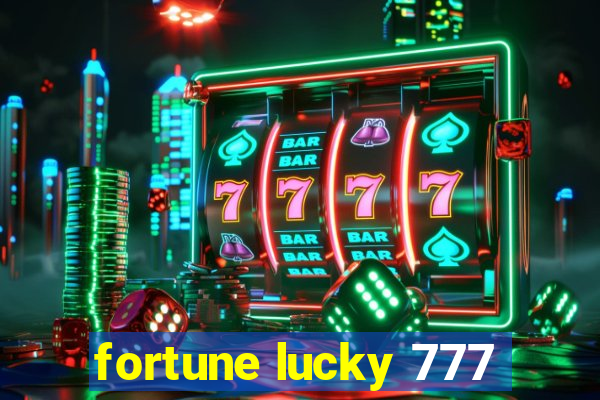 fortune lucky 777